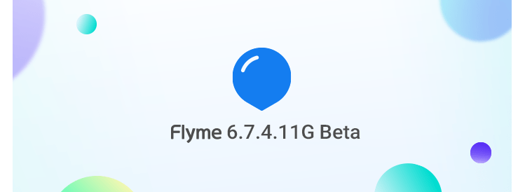 Flyme 6.7.4.11G betaがリリース