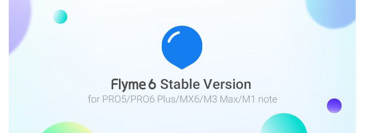 グローバル版のMeizu PRO 6 Plus/PRO 5/MX6/M3 Max/m1 note用Flyme 6.1.0.0G Stableがリリース
